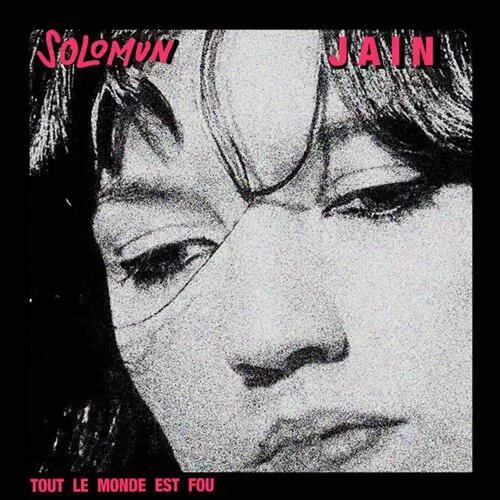 Музика Solomun & Jain - Tout Le Monde Est Fou (Club Version)