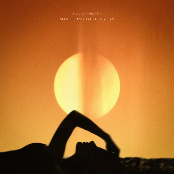 Музика Avalan - Something To Believe In (feat. Rokston)