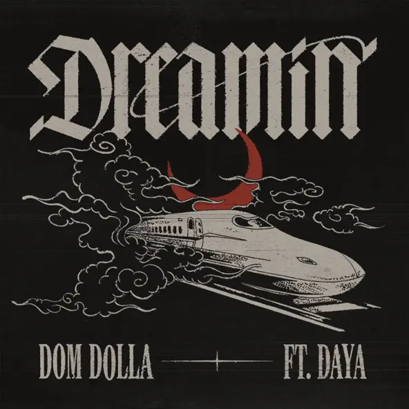 Музика Dom Dolla - Dreamin (feat. Daya)