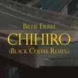 Billie Eilish от Chihiro (Black Coffee Remix)