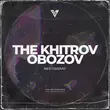 The Khitrov & Obozov от Restisgray (Original Mix)