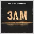 Oneil от 3 A.M (feat. Aize & Danna Max)