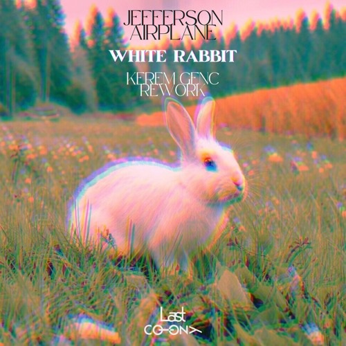 Музика Jefferson Airplane - White Rabbit (Kerem Genc Rework)