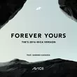 Avicii & Sandro Cavazza от Forever Yours (Tim’s 2016 Ibiza Version)
