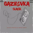 Gazirovka от Black (Black Aventus & Dacks Remix)