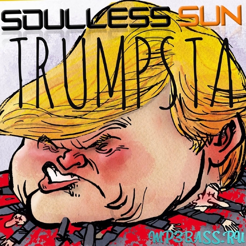Музика Soulless Sun - Trumpsta (Original Mix)