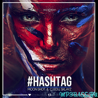 Moon Shot & CJ Edu ,Sklayz от #Hashtag (Original Mix)