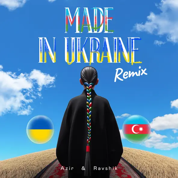 Музика Azir & Ravshik - Made In Ukraine (Iksiy Remix)