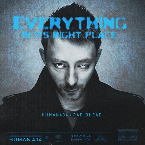 Музика Radiohead - Everything In Its Right Place (Human404 Remix)