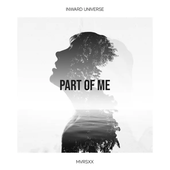 Музика Inward Universe & Mvrsxx - Part Of Me (Original Mix)