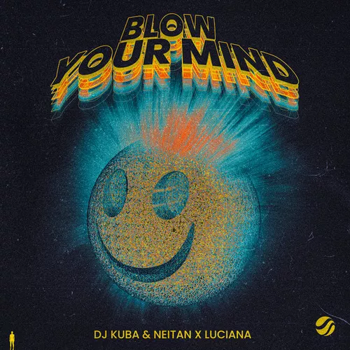 Музика DJ Kuba & Neitan feat. Luciana - Blow Your Mind (Extended Mix)