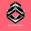 Ørjan Nilsen & Fingerling pres. Melo Mechanics от Gets Hard (Extended Mix)