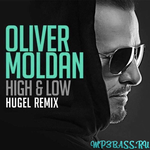 Музика Oliver Moldan - Hi & Low (Hugel Remix)