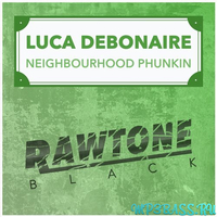 Luca Debonaire от Neighbourhood Phunkin (Original Mix)