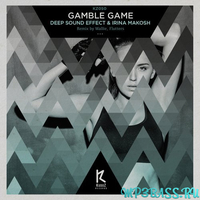 Irina Makosh, Deep Sound Effect от Gamble Game (Wallie Remix)