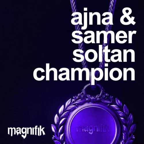 Музика Ajna - Champion (feat. Samer Soltan)