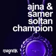 Ajna от Champion (feat. Samer Soltan)
