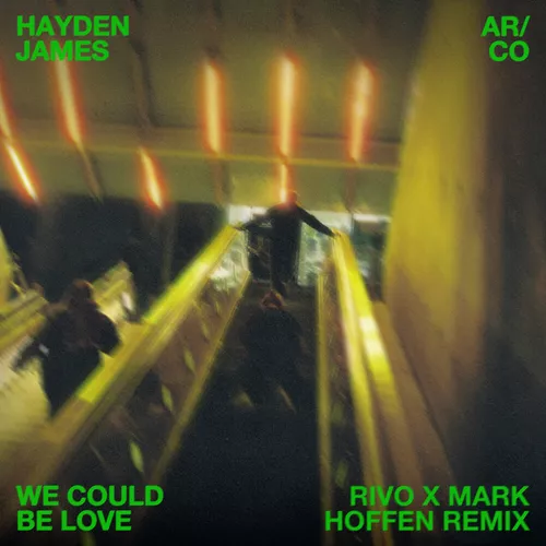 Музика Hayden James & AR/CO - We Could Be Love (Rivo & Mark Hoffen Remix)