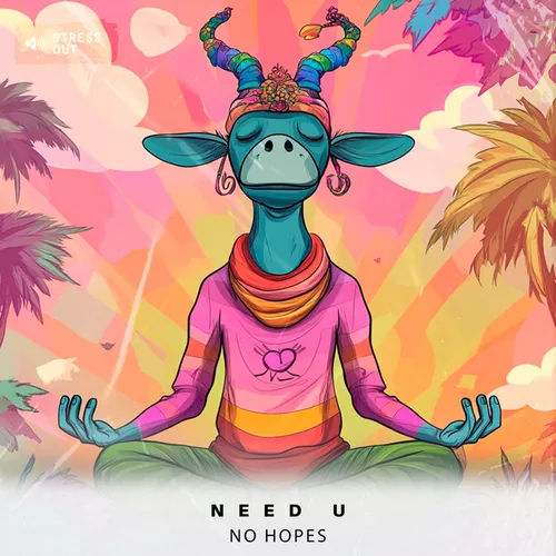 Музика No Hopes - Need U (Extended Mix)