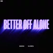 Bisken & Olympis от Better Off Alone (Extended Mix)