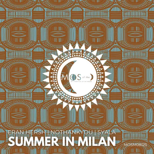 Музика Eran Hersh - Summer In Milan (feat. Syala & Nothankyou)