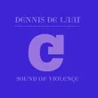 Dennis De Laat от Sound Of Violence (Main Mix)