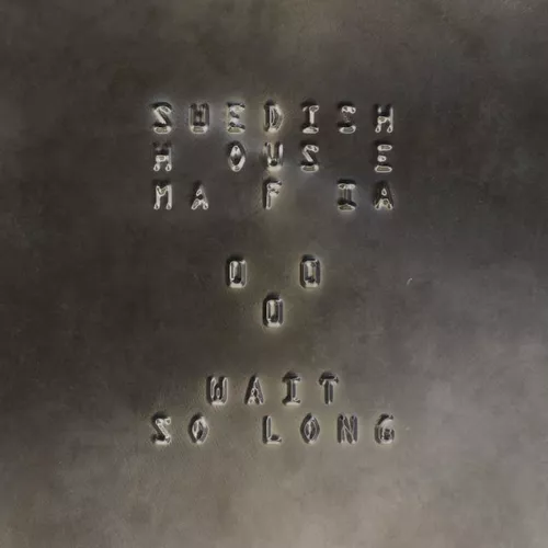 Музика Swedish House Mafia - Wait So Long (Extended Mix)