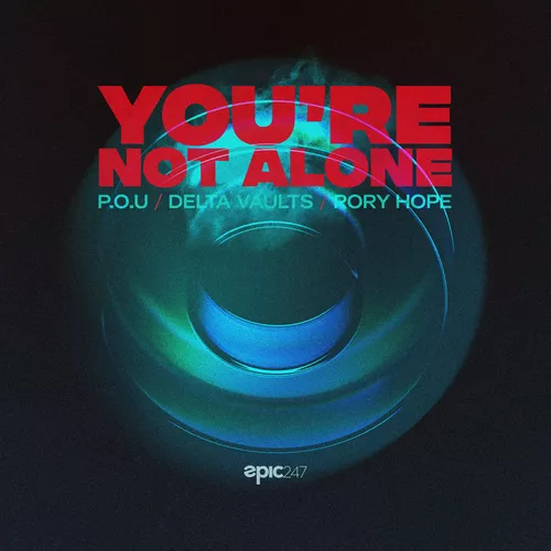 Музика P.O.U & Delta Vaults feat. Rory Hope - You're Not Alone (Extended Mix)