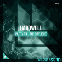 Hardwell от Party Till The Daylight (Original Mix)