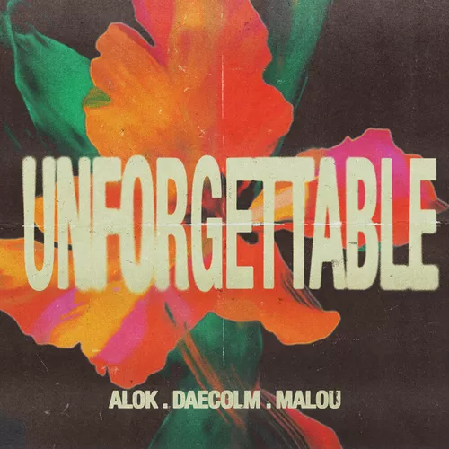 Музика Alok & Daecolm feat. Malou - Unforgettable (Extended Mix)
