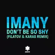 Imany от Don't Be So Shy (Filatov & Karas Remix)
