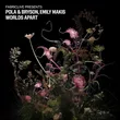 Pola от Worlds Apart (feat. Bryson & Emily Makis)