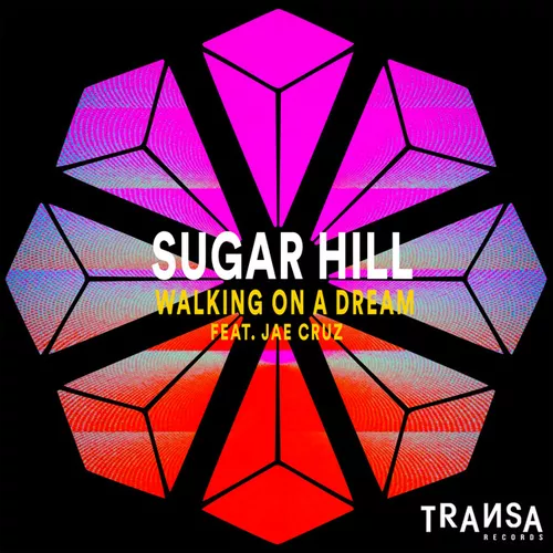 Музика Sugar Hill & Jae Cruz - Walking On A Dream (Extended Mix)