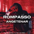 Rompasso от Angetenar (M1ch3l P & Red Line Remix)