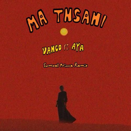 Музика Vanco & AYA - Ma Tnsani (Samuel Prince Remix)