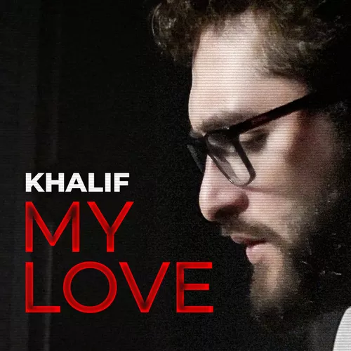 Музика Khalif - My Love