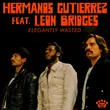 Hermanos Gutiérrez от Elegantly Wasted (feat. Leon Bridges)
