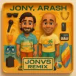 Jony & Arash от Уходи Уходи (Boro Boro) (Jonvs Remix)