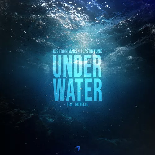 Музика DJs From Mars & Plastik Funk feat. Notelle - Underwater (Extended Mix)
