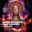 Come Closer & Lilova от Popolam (Original Mix)