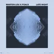 Marten Lou & Foals от Late Night (Extended Mix)