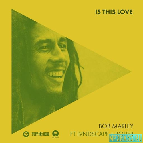 Музика Bob Marley feat. LVNDSCAPE & Bolier - Is This Love (Extended Mix)