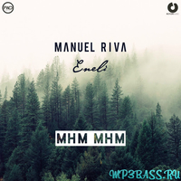 Manuel Riva от Mhm Mhm (Sebastien Remix)