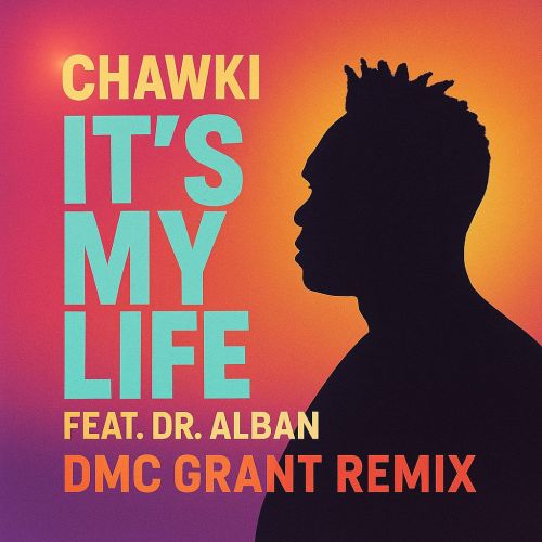 Музика Chawki & Dr. Alban - It's My Life (Dmc Grant Remix)