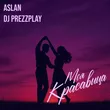 Aslan от Моя Красавица (DJ Prezzplay Remix)