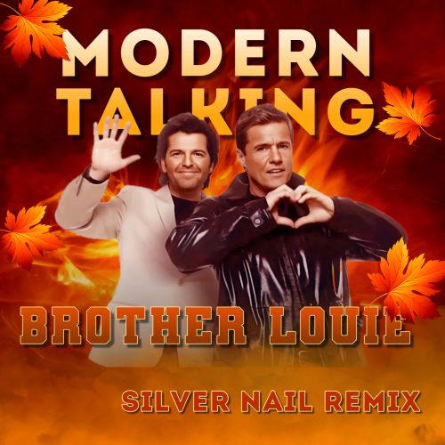 Музика Modern Talking - Brother Louie (Silver Nail Remix)