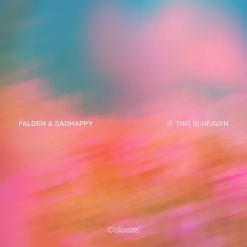 Музика Falden & SadHAPPY - If This Is Heaven (Extended Mix)