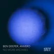 Ben Deeper & Anvero от No More Mistakes (Original Mix)
