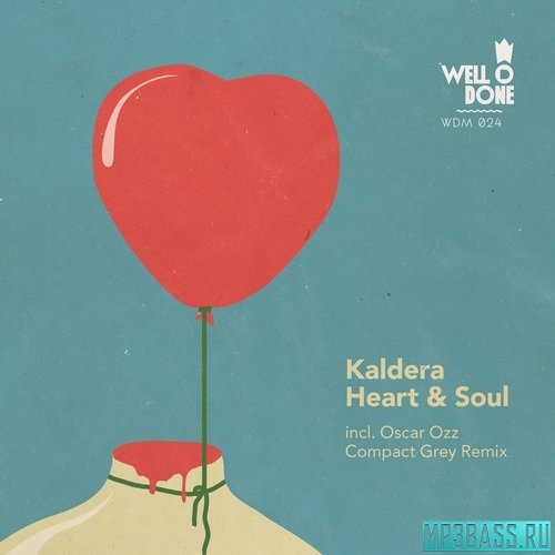 Музика Kaldera - Heart & Soul (Original Mix)