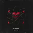 Albert Brite от Я Хочу Каждый Твой Атом